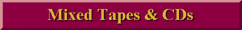 Mixed Tapes & CDs